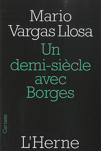 Un demi-siècle avec Borges