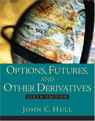 Options,FuturesandOtherDerivatives(6thEdition)