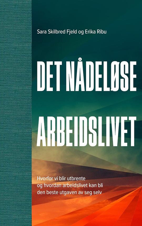 Det nådeløse arbeidslivet