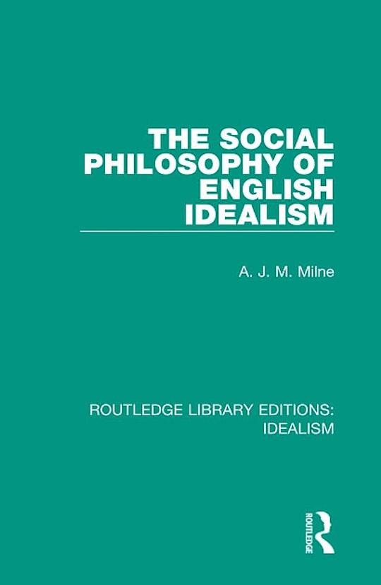 The Social Philosophy of English Idealism