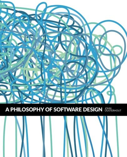 A Philosophy of Software Design